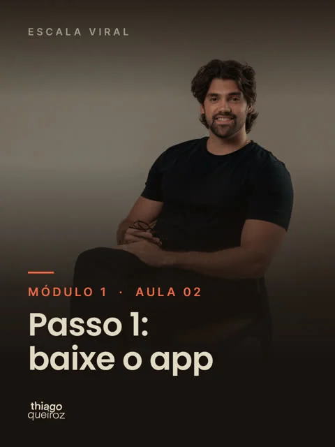 Módulo 1, aula 02: Passo 1, baixe o app