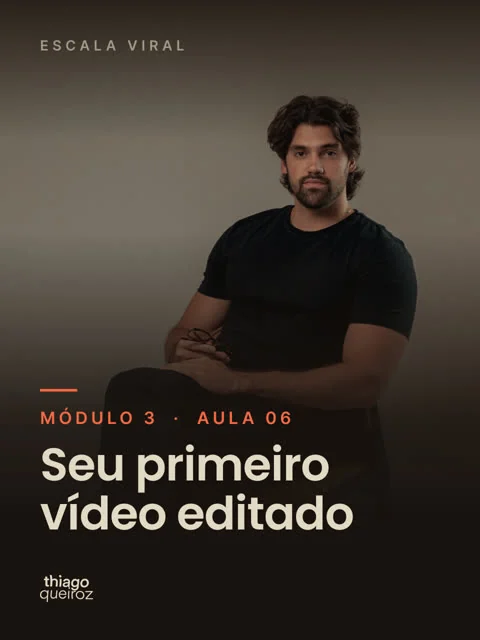 Módulo 3, aula 06: Seu primeiro vídeo editado